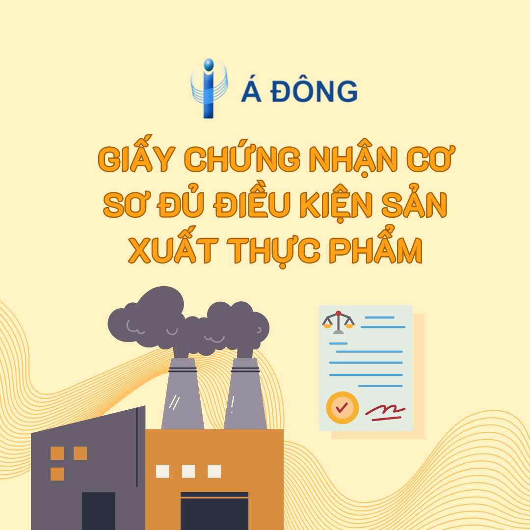 GIẤY CHỨNG NHẬN CƠ SƠ ĐỦ ĐIỀU KIỆN SẢN XUẤT THỰC PHẨM